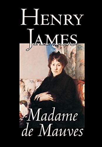 Madame De Mauves (9780809598786) by James, Henry