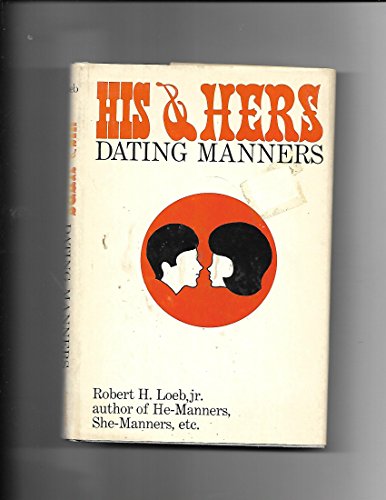 His and hers: dating manners (9780809617548) by Loeb, Robert H