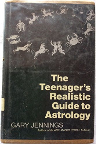 The Teenager's Realistic Guide to Astrology (9780809618033) by Jennings, Gary