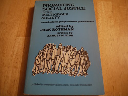 Imagen de archivo de Promoting Social Justice in the Multigroup Society : A Casebook for Group Relations Practitioners a la venta por Better World Books: West