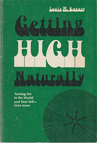 Getting High Naturally - Louis M. Savary