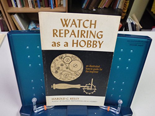 Beispielbild fr Watch repairing as a hobby zum Verkauf von ThriftBooks-Dallas
