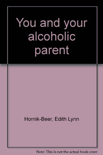 Stock image for You and Your Alcoholic Parent. for sale by Alien Bindings