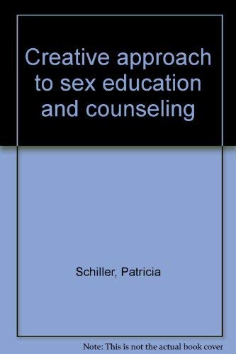 9780809618620: Creative approach to sex education and counseling