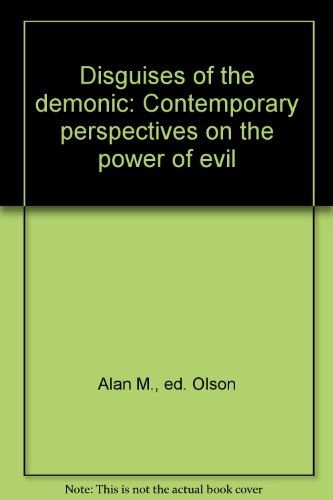 Beispielbild fr Disguises of the Demonic: Contemporary Perspectives on the Power of Evil zum Verkauf von Windows Booksellers