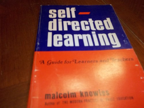 Beispielbild fr Self-directed learning: A guide for learners and teachers zum Verkauf von GoldBooks