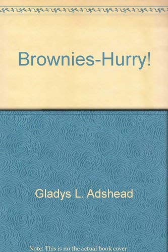 Stock image for Brownies Hurry! for sale by Bibliohound