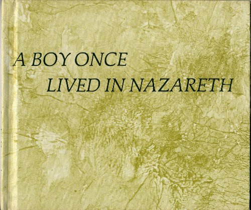 Beispielbild fr A Boy Once Lived in Nazareth zum Verkauf von Better World Books