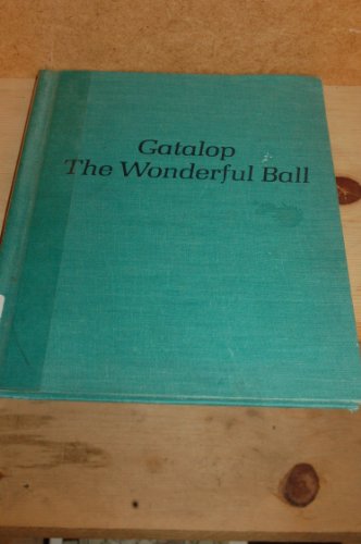 Stock image for Gatalop the Wonderful Ball for sale by Rainy Day Books