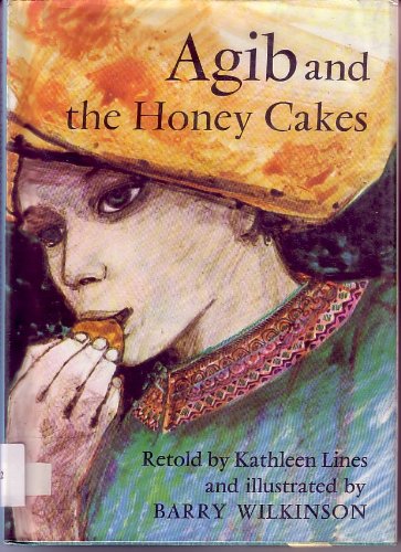 9780809811984: Agib and the honey cakes, (Walck fairy tales with historical notes)