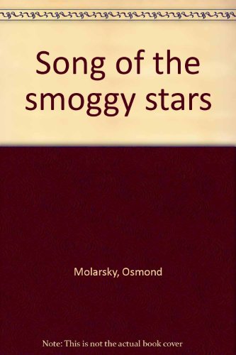 Imagen de archivo de Song of the Smoggy Stars a la venta por Jen's Books