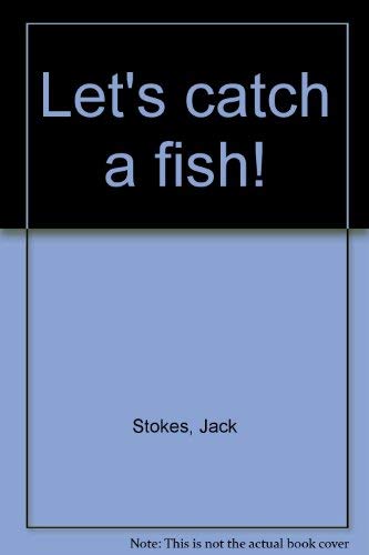 Stock image for Let's Catch a Fish! for sale by Better World Books