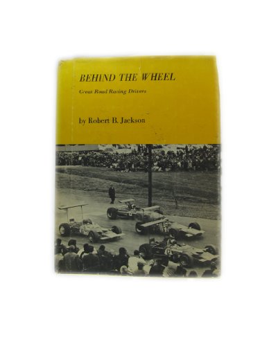 Behind the wheel;: Great road racing drivers, (9780809820764) by Jackson, Robert B