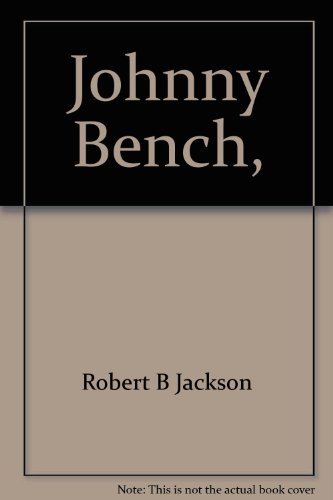 Beispielbild fr Johnny Bench, zum Verkauf von WeSavings LLC