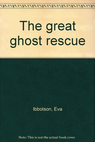 Beispielbild fr The great ghost rescue zum Verkauf von -OnTimeBooks-