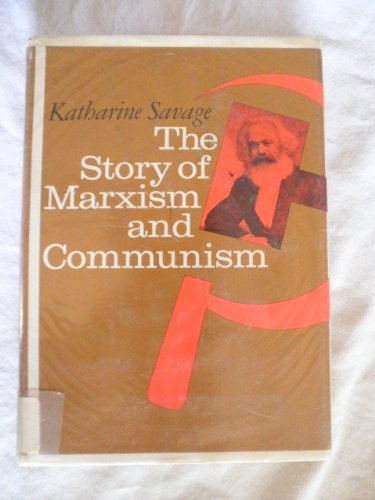 Beispielbild fr The Story of Marxism and Communism zum Verkauf von Better World Books