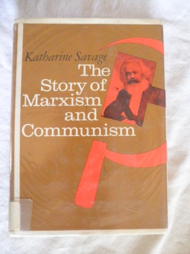 Imagen de archivo de The Story of Marxism and Communism a la venta por Better World Books