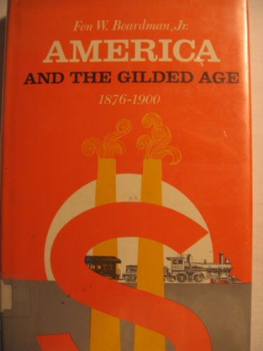9780809830985: Title: America and the gilded age 18761900