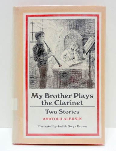 Stock image for My brother plays the clarinet: Two stories for sale by Antiquariat Armebooks