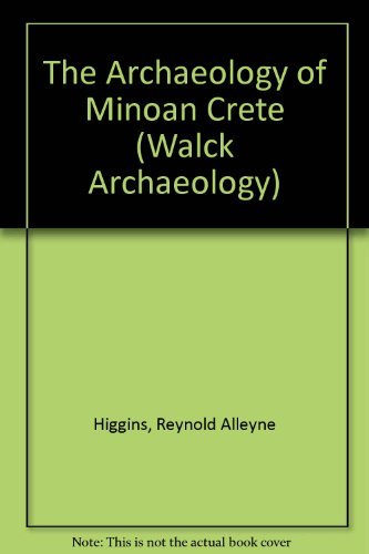 9780809835287: The Archaeology of Minoan Crete (Walck Archaeology)