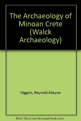 Stock image for The Archaeology of Minoan Crete for sale by Better World Books Ltd