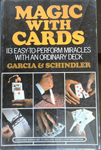 Beispielbild fr Magic With Cards: 113 Easy-to-Perform Miracles With an Ordinary Deck of Cards zum Verkauf von Wonder Book