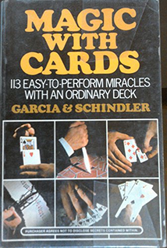 Imagen de archivo de Magic With Cards: 113 Easy-to-Perform Miracles With an Ordinary Deck of Cards a la venta por Wonder Book
