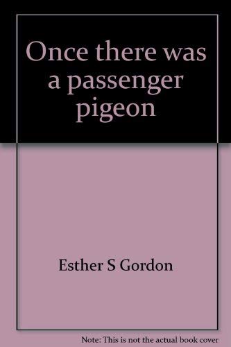 Stock image for Once there was a passenger pigeon for sale by Better World Books: West