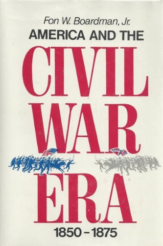 Beispielbild fr America and the Civil War ERA, 1850-1875 zum Verkauf von Better World Books