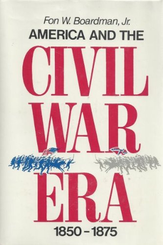 Stock image for America and the Civil War ERA, 1850-1875 for sale by Better World Books: West