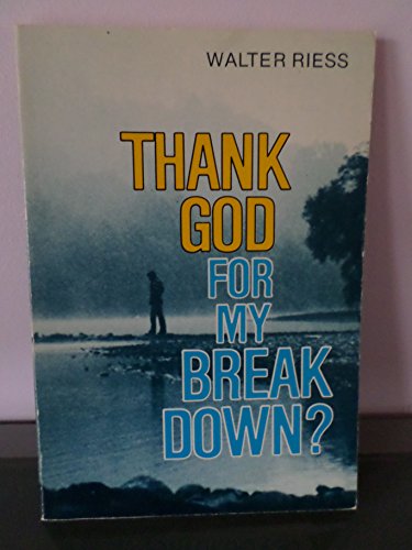 Stock image for Thank God for My Breakdown for sale by Better World Books