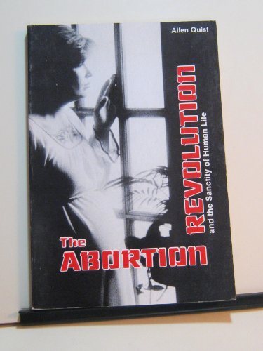 Abortion Revolution (9780810001152) by Quist, Allen