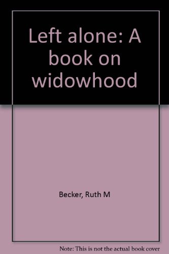 Imagen de archivo de Left alone: A book on widowhood a la venta por Friends of  Pima County Public Library