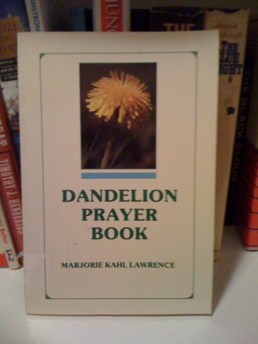 Beispielbild fr Dandelion prayer book: Talking with God in your golden years : for those who used to be young and wish they still were zum Verkauf von ThriftBooks-Dallas