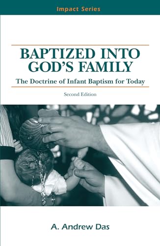 

Baptized Into God's Family: The Doctrine of Infant Baptism for Today (Impact series)
