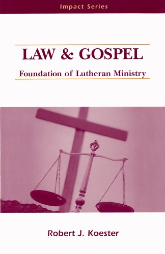 Imagen de archivo de Law and Gospel: Foundation of Lutheran Ministry (Impact Series) a la venta por HPB-Diamond