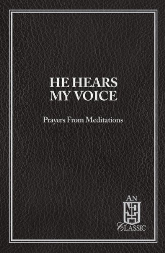 Stock image for He Hears My Voice: Prayers From Meditations (NPH Classics) for sale by Your Online Bookstore