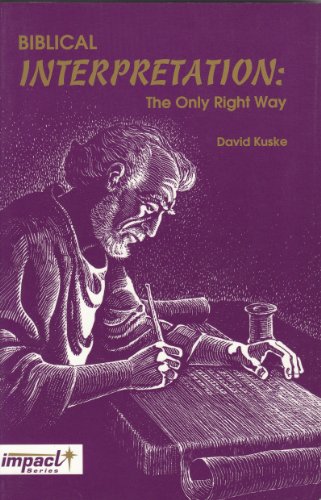 Beispielbild fr Biblical Interpretation: The Only Right Way (Impact Series) zum Verkauf von ThriftBooks-Dallas