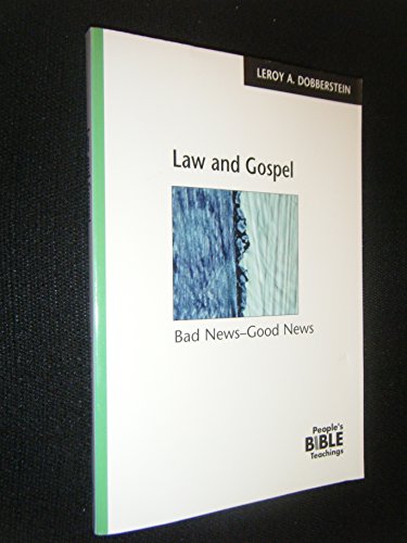 9780810006126: Law and Gospel: Bad News - Good News (The People's Bible Teachings)