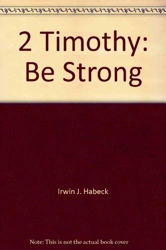 2 Timothy: Be strong