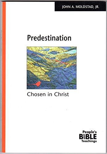 Imagen de archivo de Predestination: Chosen in Christ (The Peoples Bible teachings) a la venta por KuleliBooks