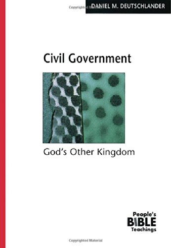 Stock image for Civil Government : God's Other Kingdom for sale by Better World Books