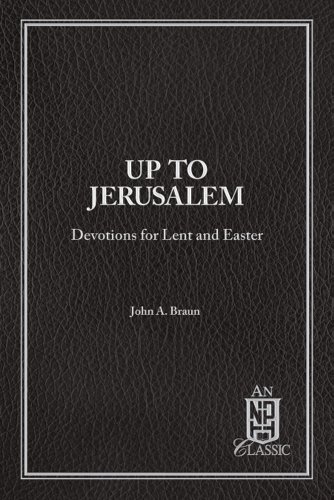 Stock image for Up to Jerusalem: Devotions for Lent and Easter for sale by ThriftBooks-Dallas