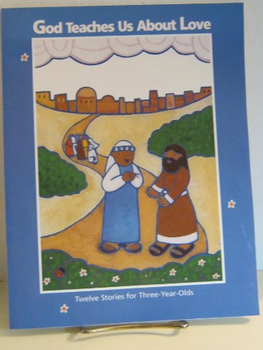 Stock image for God Teaches Us About Love (Twelve Stories for Three-Year-Olds, Bo for sale by Hawking Books