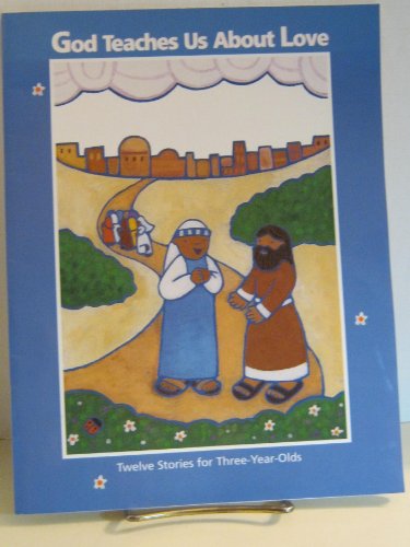 Stock image for God Teaches Us About Love (Twelve Stories for Three-Year-Olds, Book Two) for sale by SecondSale