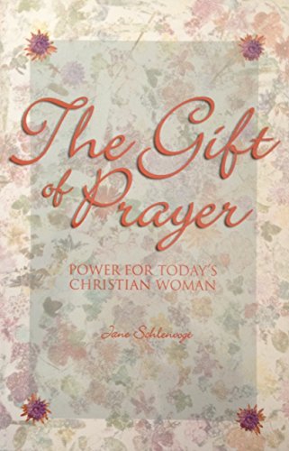 Stock image for The Gift of Prayer: Power for Today's Christian Woman for sale by SecondSale