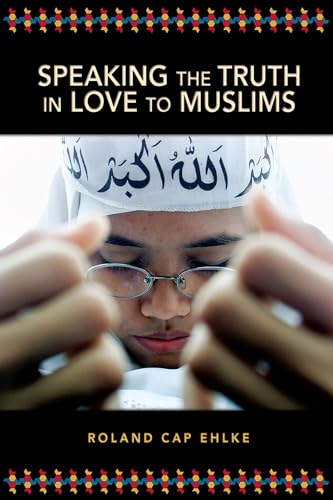 Speaking the Truth in Love to Muslims