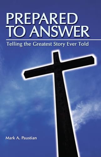 Stock image for Prepared to Answer : Telling The Greatest Story Ever Told for sale by ZBK Books