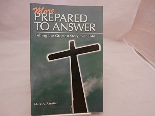 Stock image for More Prepared to Answer (Companion to Prepared to Answer) for sale by Goodwill