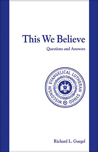 Beispielbild fr This We Believe Questions and Answers (Wisconsin Evangelical Lutheran Synod) zum Verkauf von SecondSale